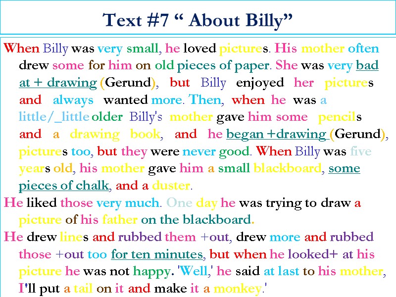 Text #7 “ About Billy”  When Billy was very small, he loved pictures.